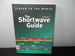 The Shortwave Guide; Listen to the World Volume 2