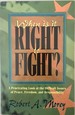 When is It Right to Fight?