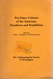 Pre-Llano Cultures of the Americas: Paradoxes and Possibilities