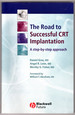 The Road to Successful Crt Implantation: a Step-By-Step Approach