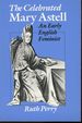 The Celebrated Mary Astell: an Early English Feminist