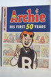 Archie His First 50 Years (Dj Protected By Clear, Acid-Free Mylar Cover)