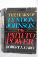 The Years of Lyndon Johnson the Path to Power (Dj Protected By Clear, Acid-Free Mylar Cover)