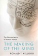 The Making of the Mind the Neuroscience of Human Nature