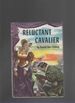 Reluctant Cavalier, a Novel