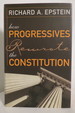 How Progressives Rewrote the Constitution (Dj Protected By a Clear, Acid-Free Mylar Cover)