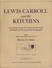 Lewis Carroll and the Kitchins Containing Twenty-Five Letters Not Previously Published and Nineteen of His Photographs