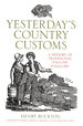 Yesterday's Country Customs: a History of Traditional English Folklore