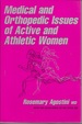 Medical & Orthopedics Issues of Active & Athletic Women (Signed)