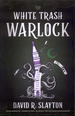 White Trash Warlock (Adam Binder Novels, Book 1)