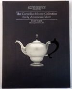 Sotheby's: the Cornelius Moore Collection Early American Silver: New York: January 31, 1986: Sale No. 5430
