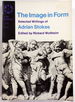 The Image in Form: Selected Writings of Adrian Stokes. Icon Editions, in-28