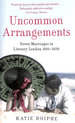 Uncommon Arrangements: Seven Marriages in Literary London 1910-1939