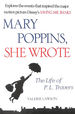 Mary Poppins, She Wrote: the Life of P. L. Travers