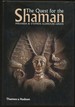 The Quest for the Shaman: Shape-Shifters, Sorcerers and Spirit Healers of Ancient Europe