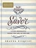 Savor: Living Abundantly Where You Are, as You Are (B&N Exclusive Edition)