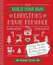 Build Your Own Christmas Movie Romance: Pick Your Plot, Meet Your Man, and Create the Holiday Love Story of a Lifetime (Gifts for Movie & Tv Lovers)