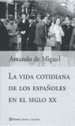 Vida Cotidiana De Los Españoles En El Siglo XX, La