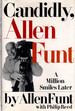 Candidly, Allen Funt: a Million Smiles Later