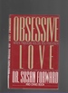 Obsessive Love When Passion Holds You Prisoner