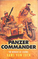 Panzer Commander: the Memoirs of Colonel Hans Von Luck