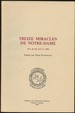 Treize Miracles De Notre-Dame: Tires De Ms. B.N. Fr. 2094