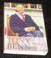 Tony Benn a Political Life