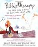 Bibliotherapy the Girl's Guide to Books for Every Phase of Our Lives