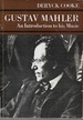 Gustav Mahler: an Introduction to His Music