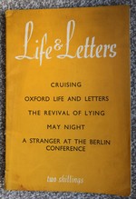 Life and Letters Vol. 12, No. 64, April 1935, including Two Sonnets by John Pudney, May Night by Frank O'Connor, Richard Strachey on Ivy Compton Burnett, A Stranger at the Berlin Conference, The Revival of Lying by W. Force Stead etc