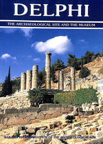 Delphi, the Archaeological Site and Museum