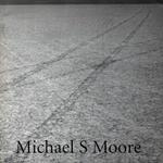 Michael Shannon Moore: Air and Dirt: Paintings 1989-1997. (Signed and Inscribed By Michael Shannon Moore to Peter Selz).