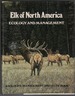 Elk of North America Ecology and Management