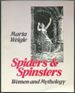 Spiders & Spinsters: Women and Mythology