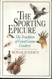 The Sporting Epicure: the Tradition of Great Game Cookery
