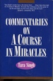 Commentaries on a Course in Miracles