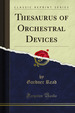 Thesaurus of Orchestral Devices (Classic Reprint)