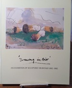 Drawing in Air: an Exhibition of Sculptors' Drawings 1882-1982