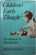 Children's Early Thought: Developments in Classification