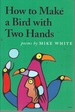 How to Make a Bird With Two Hands