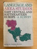 Language and Area Studies, East Central and Southeastern Europe: a Survey