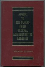 Advice to the Public From Federal Administrative Agencies
