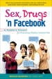 Sex, Drugs 'N Facebook: a Parent's Toolkit for Promoting Healthy Internet Use