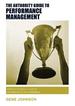 The Authority Guide to Performance Management: How to Build a Culture of Excellence in the Workplace