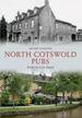 North Cotswold Pubs Through Time