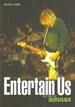 Entertain Us: the Rise of Nirvana