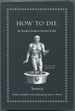 How to Die: an Ancient Guide to the End of Life