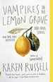 Vampires in the Lemon Grove: and Other Stories (Vintage Contemporaries)