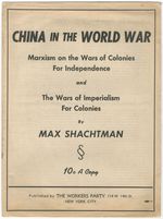 China in the World War: Marxism on the Wars of Colonies for Independence [and]: the Wars of Imperialism for Colonies [in]: (the New International. June, 1942)