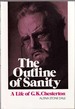 The Outline of Sanity: a Biography of G. K. Chesterton